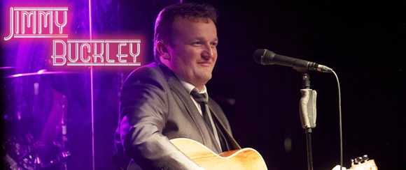 JIMMY BUCKLEY LIVE SHOWS The Official Jimmy Buckley Website
